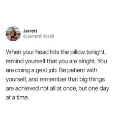 a tweet that reads, when your head hits the pillow tonight, remind yourself that you are alright you are doing a great job