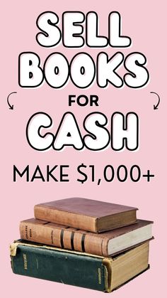 three books stacked on top of each other with the text sell books for cash make $ 1, 000