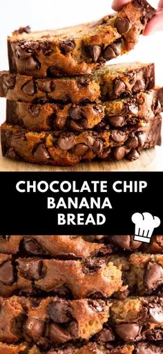 chocolate chip banana bread is stacked on top of each other with the words, chocolate chip banana bread