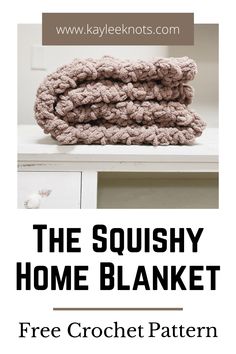 the squisy home blanket is free crochet pattern and it's easy to make