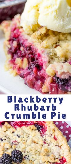 this blackberry rhubarb crumble pie is the perfect dessert for summertime