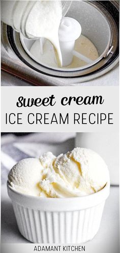 an ice cream recipe in a white bowl with spoons on the side and text overlay that reads, sweet cream ice cream recipe