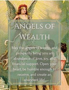 an angel with the words, angels of health and prosperity bring you to financial support open your heart, be humble enough to receive an abundant life