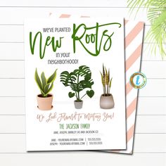 a card with three potted plants and the words, we've planted new roots in your neighborhood