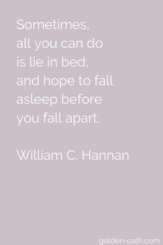 a quote that says sometimes, all you can do is lie in bed and hope to fall asleep