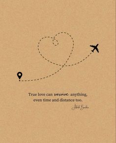 an airplane flying in the sky with a quote on it that says true love can survive anything even time and distance too