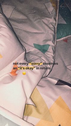 an image of someones bed with the quote not every story deserves an it's okay information