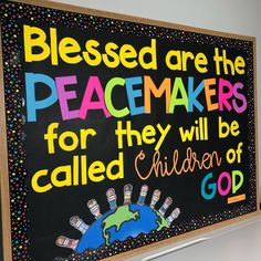 a sign that says, blessed are the peacemakers for they will be called children of god