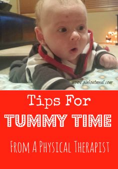 a baby laying on top of a bed with the words tips for tummy time from physical