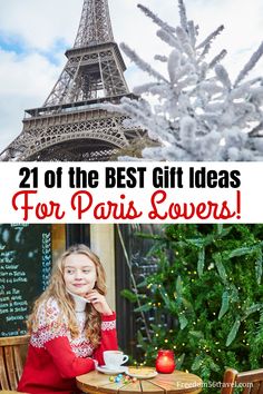 the eiffel tower with text overlay that reads, 21 of the best gift ideas for paris lovers