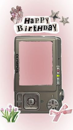 a digital camera with the words happy birthday written on it's screen and flowers