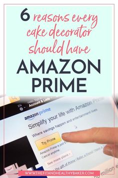 the amazon prime logo with text that reads 6 reason every cake decorator should have