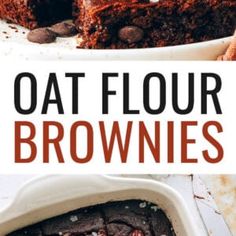 a close up of a plate of brownies with chocolate chips on top and the words oat flour brownies above it