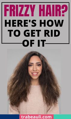 Frizzy hair remedy How To Get Rid Of Hair Frizz Naturally, Haircuts For Bushy Hair, How To Tame Frizzy Hair Naturally, Eliminate Frizzy Hair, How To Not Have Puffy Hair, How To Get Rid Of Curly Hair, Tangly Hair Remedies, Getting Rid Of Frizzy Hair, Best Hair Oils For Frizzy Hair