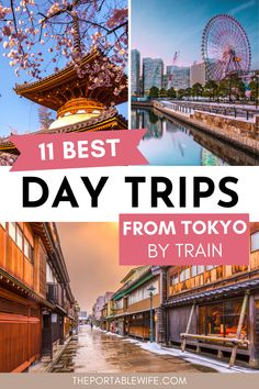 the best day trips in tokyo from tokyo by train, japan with text overlay