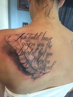 a woman with a tattoo on her back that says, i could have given you the lead if all you need is heaven instead