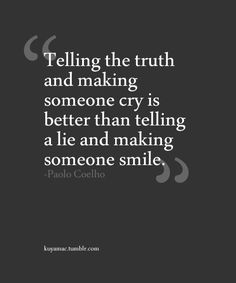 Thank you for finally being honest with me, even though it was hard for me to listen to the truth. It must have been harder for you to admit it, and it is now a pain we will always share. Quotes Loyalty, Frases Tumblr, Quotes Thoughts, Life Quotes Love, Poster Designs, Truth Hurts, Truth Quotes, Tell The Truth