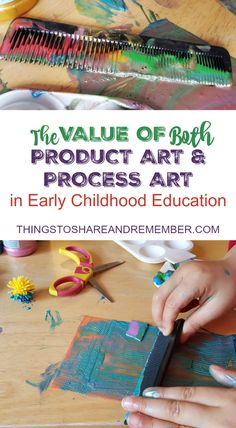 the value of both product art and process art in early childhood education is important to children's development