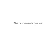 the text reads,'this next season is personal'on a white background with black and