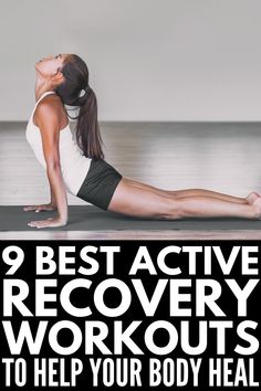 a woman doing yoga poses with the words 9 best active recovery workouts to help your body heal