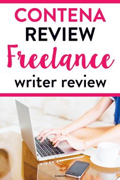 a woman typing on her laptop with the text, contem review freelance writer review