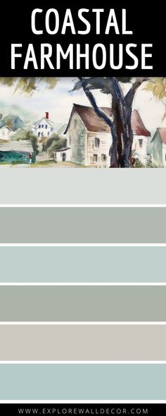 the coastal farmhouse paint palette is shown in shades of gray, blue and green with text overlay