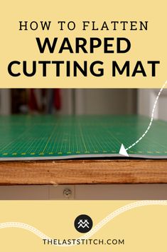 how to flatten warped cutting mat