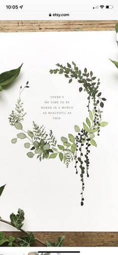 an image of some plants and leaves on a white paper with the words, there is no time to be bored by yourself