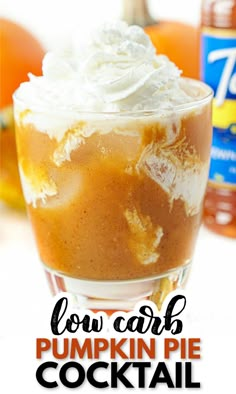 closeup of a keto pumpkin pie drink with text Pumpkin Pie Drink, Pumpkin Cocktail Recipes, Pumpkin Martini, Pumpkin Drink, Pumpkin Pie Martini, Low Carb Pumpkin Pie, Keto Pumpkin Pie, Low Carb Holiday