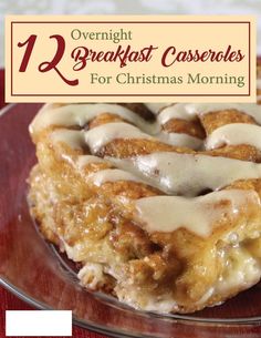 the cover of overnight breakfast casseroles for christmas morning, with cinnamon rolls on top