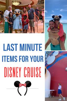 people are posing for pictures in front of mickey mouse and other disney cruise items with the words last minute items for your disney cruise