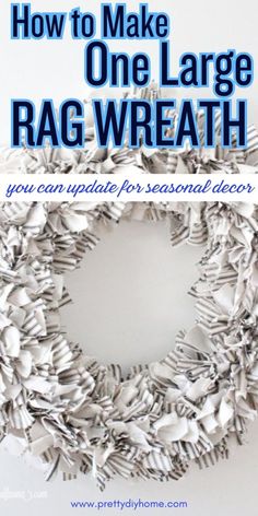 how to make one large rag wreath with the title overlay that reads, how to make one large rag wreath you can update for seasonal decor