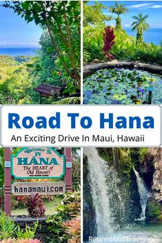 road to hana an exciting drive in mau, hawaii with pictures of waterfalls and flowers