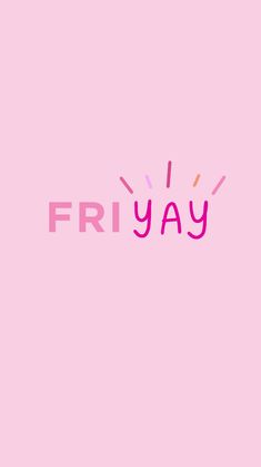 the word friyay is written in pink and orange letters on a pink background