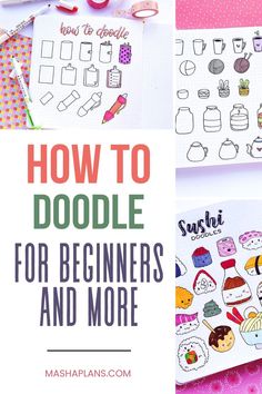 the words how to doodle for beginners and more are shown in this collage