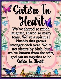 a poem with butterflies on it that says, sisters in heart