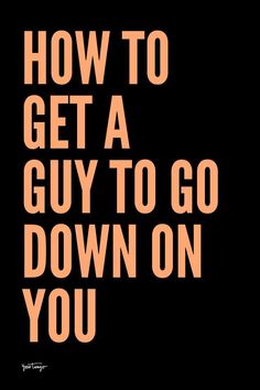 How To Get A Guy To Go Down On You Guilt Tripping, Genuine Connection, What Makes A Man, Feeling Wanted, Guilt Trips, What Men Want, Crazy Man, How To Start Conversations