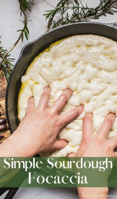 two hands reaching for something in a pan with the words, simple sourdough rocca