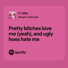 It Girl Aliyah's Interlude, Pink Lyrics Spotify, Pink Spotify Lyrics, Song Lyric Captions, Spotify Songs Lyrics, Spotify Quotes