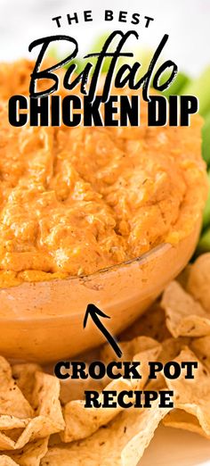 the best buffalo chicken dip in a bowl surrounded by chips on a white plate with text overlay