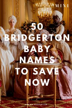 the poster for 50 bridalton baby names to save now