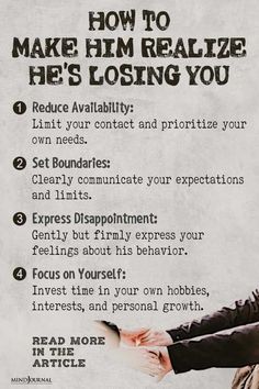 a poster with the words how to make him realize he's losing you