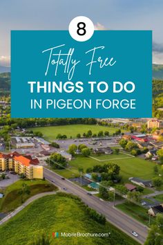 Promotional graphic highlighting '8 Totally Free Things to Do in Pigeon Forge' with an aerial view of the town set against mountain scenery. Pigeon Forge On A Budget, Pigeon Forge Tn, Pigeon Forge, Free Things, Cultural Experience