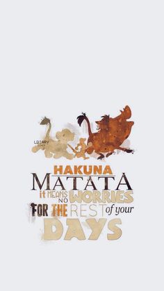 the lion king quote from disney's animated movie, hakuna matata