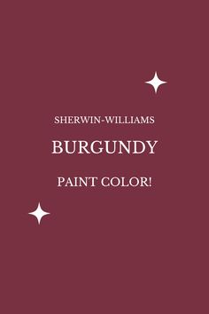 the words burgundy paint color are in white