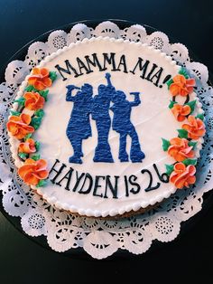 Mamma Mia Cookie Cake with "Mamma Mia Hayden is 26" Mamma Mia Cake Ideas, Mamma Mia Birthday Party, 26th Birthday Party