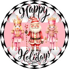 a happy holiday card with three nutcrackers in pink and black checkered background