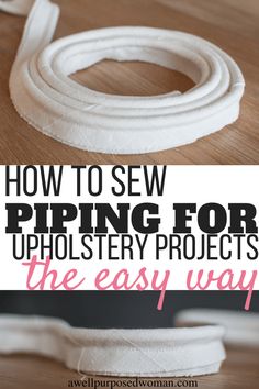 how to sew piping for upholstery projects with the easy way