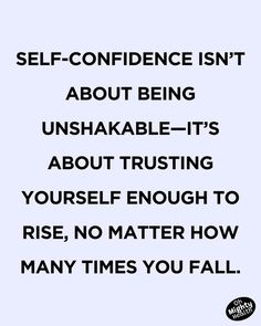 Bold motivational quote in black text on light purple background reads "SELF-CONFIDENCE ISN'T ABOUT BEING UNSHAKABLE—IT'S ABOUT TRUSTING YOURSELF ENOUGH TO RISE, NO MATTER HOW MANY TIMES YOU FALL" - empowering message about resilience from Oh Mighty Health Motivation Confidence Quotes, Building Yourself Up Quotes, Quotes About Self Esteem, Motivation For Confidence, Be Confident In Yourself Quotes, Self Confidence Building Quotes, Quotes About Confidence, True Confidence, Confidence Building Quotes