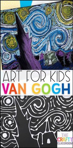 art for kids van gogh the crafty classroom